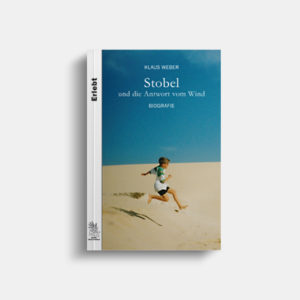 Buch „Stobel und die Antwort  vom Wind“ von Klaus Weber